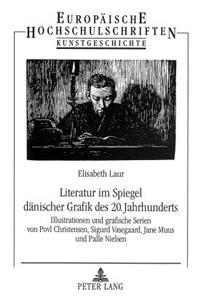 Literatur Im Spiegel Daenischer Grafik Des 20. Jahrhunderts