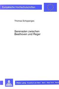 Serenaden Zwischen Beethoven Und Reger