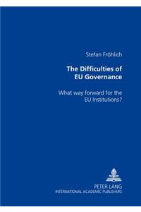 The Difficulties of EU Governance