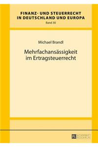 Mehrfachansaessigkeit im Ertragsteuerrecht