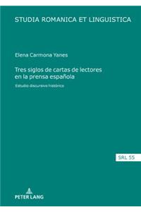 Tres siglos de cartas de lectores en la prensa espanola