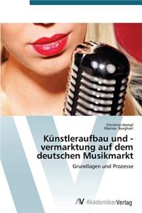 Kunstleraufbau Und -Vermarktung Auf Dem Deutschen Musikmarkt