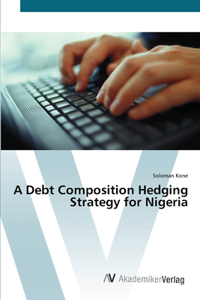 Debt Composition Hedging Strategy for Nigeria