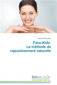 Face-Kido La Méthode de Rajeunissement Naturelle