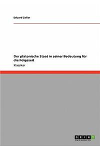 Der platonische Staat in seiner Bedeutung für die Folgezeit
