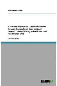 Clemens Brentanos Geschichte vom braven Kasperl und dem schönen Annerl - Darstellung männlicher und weiblicher Ehre