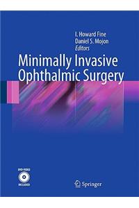 Minimally Invasive Ophthalmic Surgery