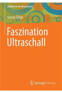 Faszination Ultraschall