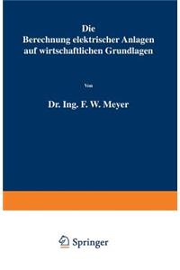 Die Berechnung elektrischer Anlagen auf wirtschaftlichen Grundlagen