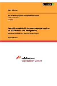 Geschäftsmodelle für Internet-basierte Services im Maschinen- und Anlagenbau