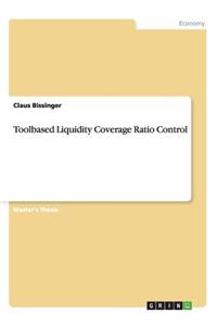 Toolbased Liquidity Coverage Ratio Control