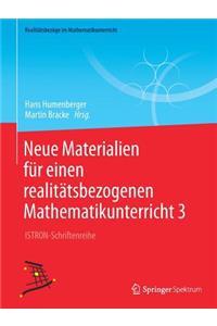 Neue Materialien für einen realitätsbezogenen Mathematikunterricht 3