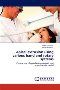 Apical extrusion using various hand and rotary systems