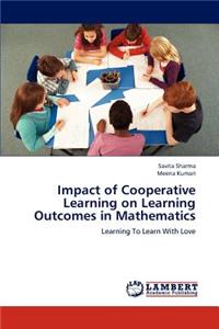 Impact of Cooperative Learning on Learning Outcomes in Mathematics