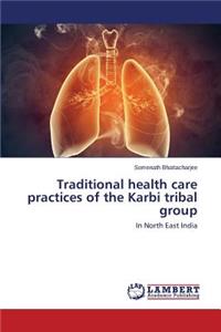 Traditional Health Care Practices of the Karbi Tribal Group