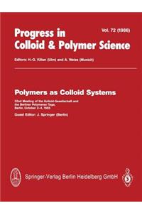 Polymers as Colloid Systems