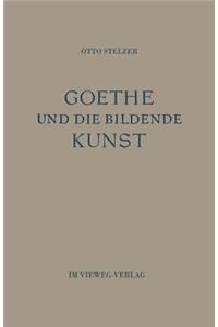 Goethe Und Die Bildende Kunst