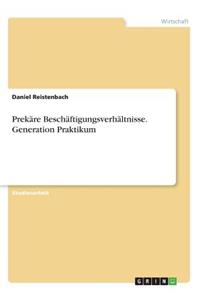 Prekäre Beschäftigungsverhältnisse. Generation Praktikum