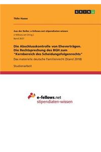 Abschlusskontrolle von Eheverträgen. Die Rechtsprechung des BGH zum 