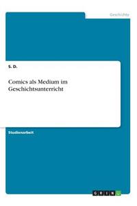 Comics als Medium im Geschichtsunterricht