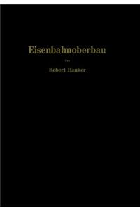 Eisenbahnoberbau: Die Grundlagen Des Gleisbaues