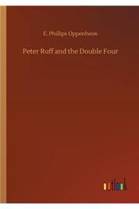 Peter Ruff and the Double Four