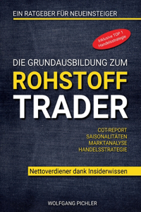 Grundausbildung zum Rohstoff Trader