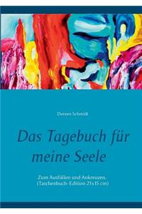 Das Tagebuch für meine Seele. Selbsthilfe gegen Stress, Depression und Burnout.