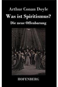 Was ist Spiritismus?
