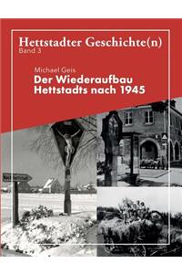 Der Wiederaufbau Hettstadts nach 1945