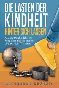 Lasten der Kindheit hinter sich lassen