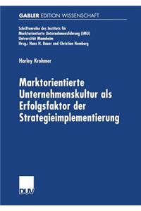 Marktorientierte Unternehmenskultur ALS Erfolgsfaktor Der Strategieimplementierung