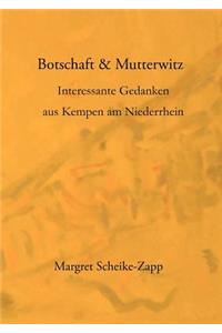 Botschaft & Mutterwitz