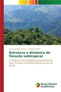Estrutura e dinâmica de floresta subtropical