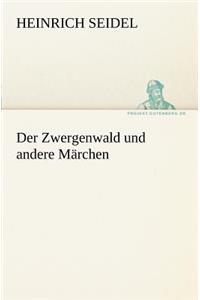 Der Zwergenwald Und Andere Marchen