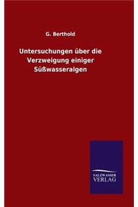 Untersuchungen über die Verzweigung einiger Süßwasseralgen