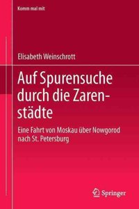 Auf Spurensuche durch die Zarenstadte