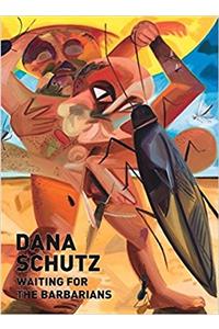 Dana Schultz: Waiting for the Barbarians