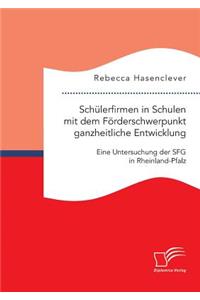 Schülerfirmen in Schulen mit dem Förderschwerpunkt ganzheitliche Entwicklung