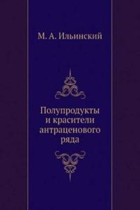 Poluprodukty i krasiteli antratsenovogo ryada