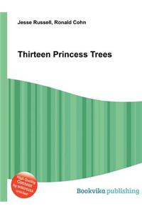 Thirteen Princess Trees