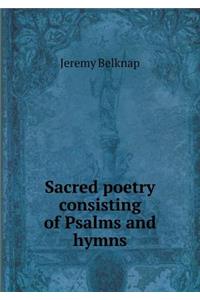 Sacred Poetry Consisting of Psalms and Hymns
