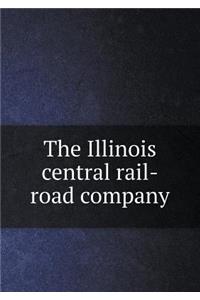 The Illinois Central Rail-Road Company