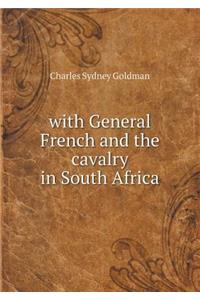 With General French and the Cavalry in South Africa