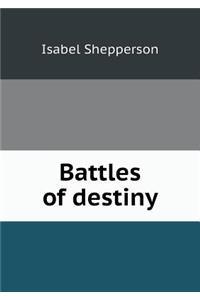 Battles of Destiny
