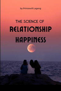 Science of Relationship Happiness