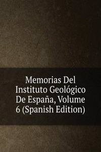 Memorias Del Instituto Geologico De Espana, Volume 6 (Spanish Edition)