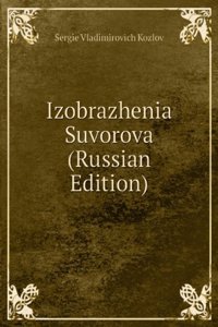 IZOBRAZHENIA SUVOROVA RUSSIAN EDITION