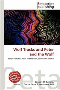 Wolf Tracks and Peter and the Wolf
