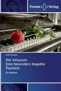 Virtuosin Eine besonders begabte Pianistin